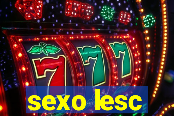 sexo lesc